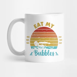 Eat my bubbles Mug